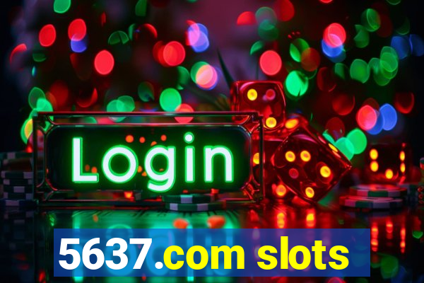 5637.com slots